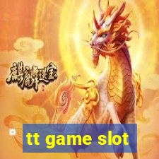 tt game slot